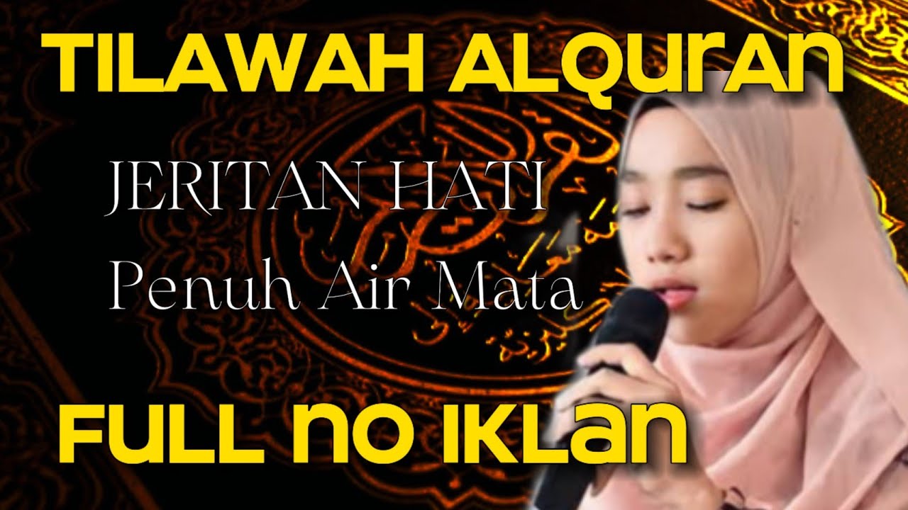 TILAWAH ALQURAN MERDU|PENYEJUK QOLBU