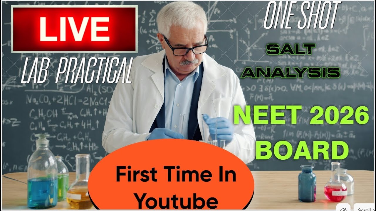 Salt Analysis Complete Theory + Practical | Boards & NEET 2026