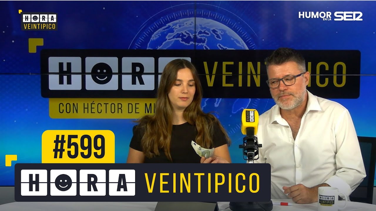 Hora Veintipico #599 | Lo que de verdad importa a España