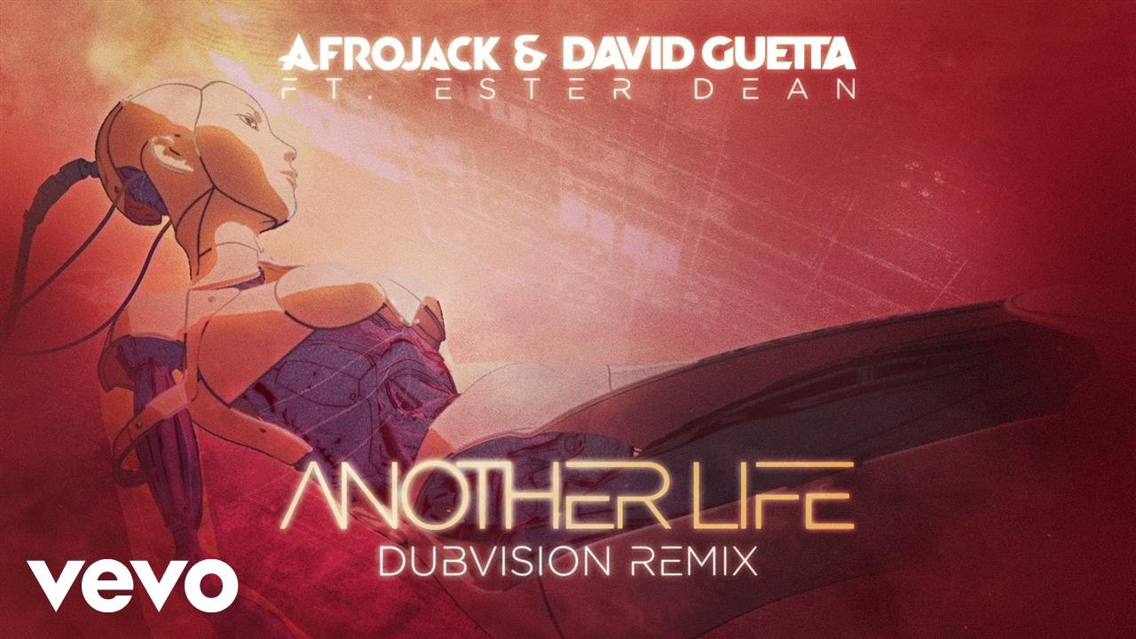 AFROJACK, David Guetta - Another Life (DubVision Remix / Official Audio) ft. Ester Dean