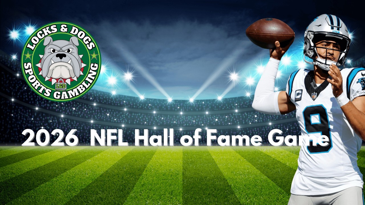 2026 NFL Hall of Fame Game Picks & Predictions  | Locks & Dogs Podcast
