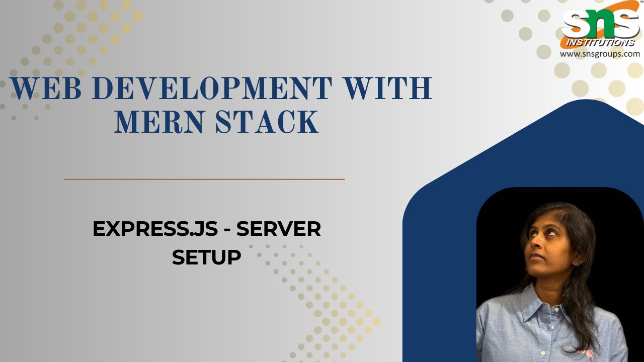Express.js-Server setup | Web Development with MERN Stack | SNS Institutions