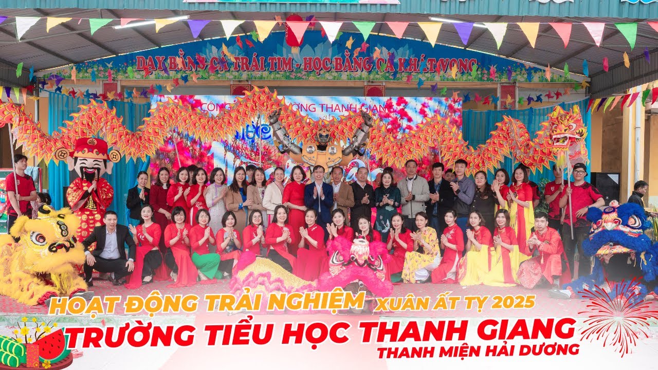 Hoạt Động Trải Nghiệm - (Trường Tiểu Học Thanh Giang Thanh Miện Tết 2025)