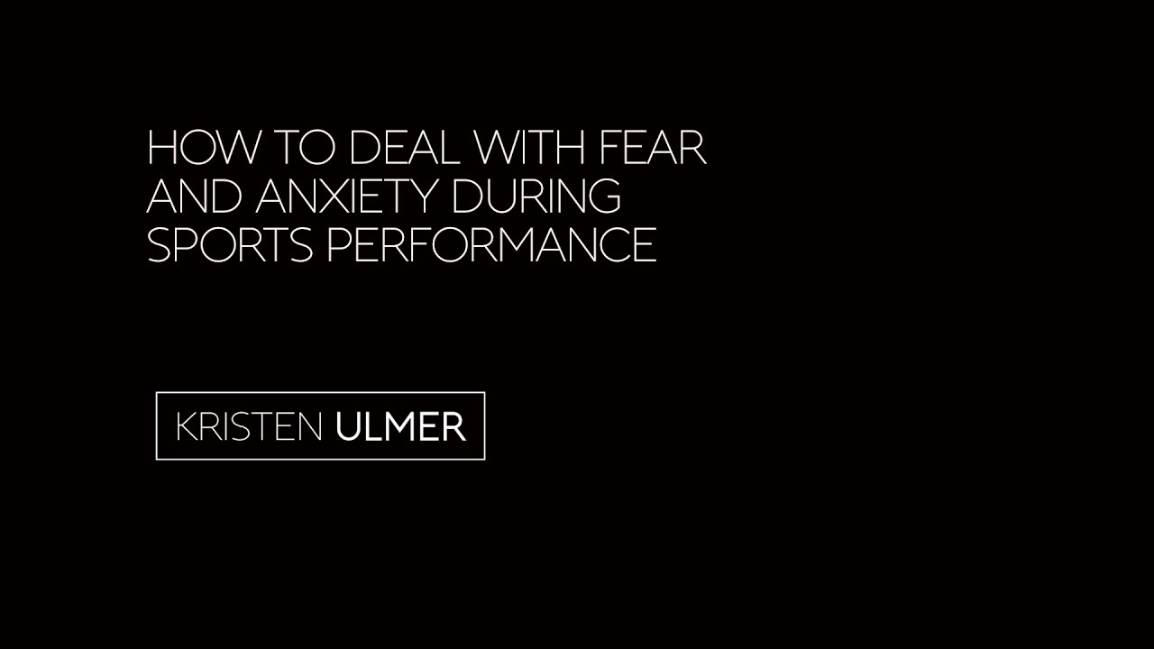 How to Deal with Fear and Anxiety During Sports Performance