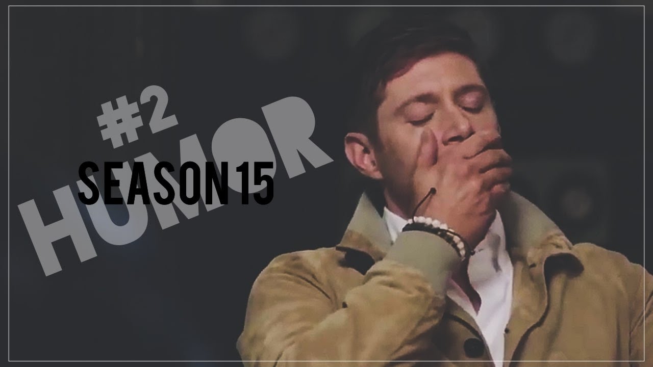 #2 S15 SPN HUMOR - Lose The Man Bun
