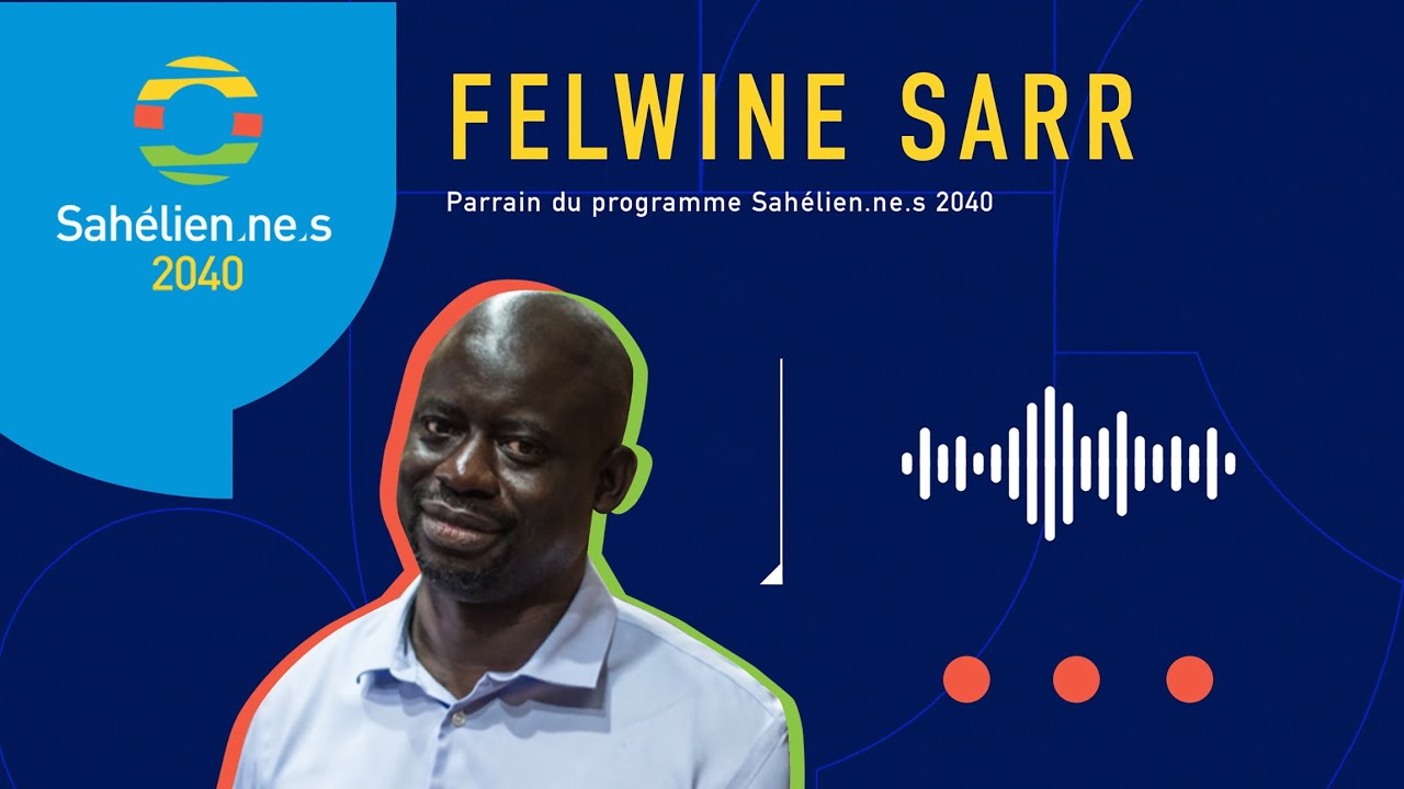 Les entrevues Sahélien.ne.s 2040 | Felwine Sarr - Economiste, Ecrivain, Philosophe et Poète