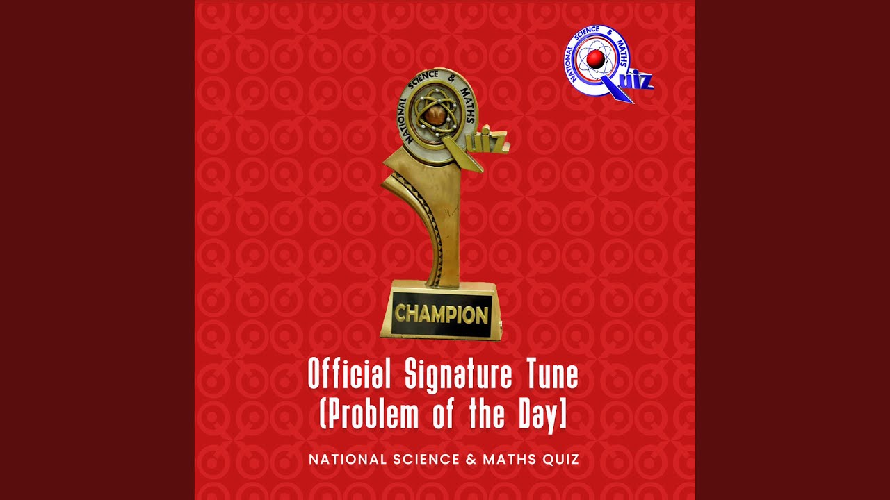 NSMQ Problem Of The Day Song
