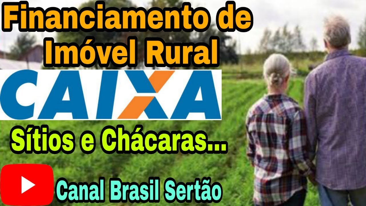 Financiamento de Imóvel Rural Caixa/ Sítios e Chácaras...