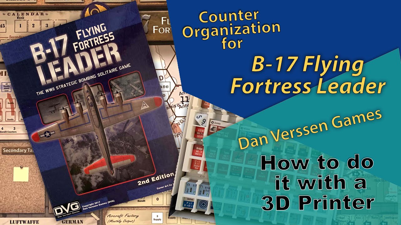 Dan Verssen Games:  B-17 Leader - 3D Printed Organizing counter trays