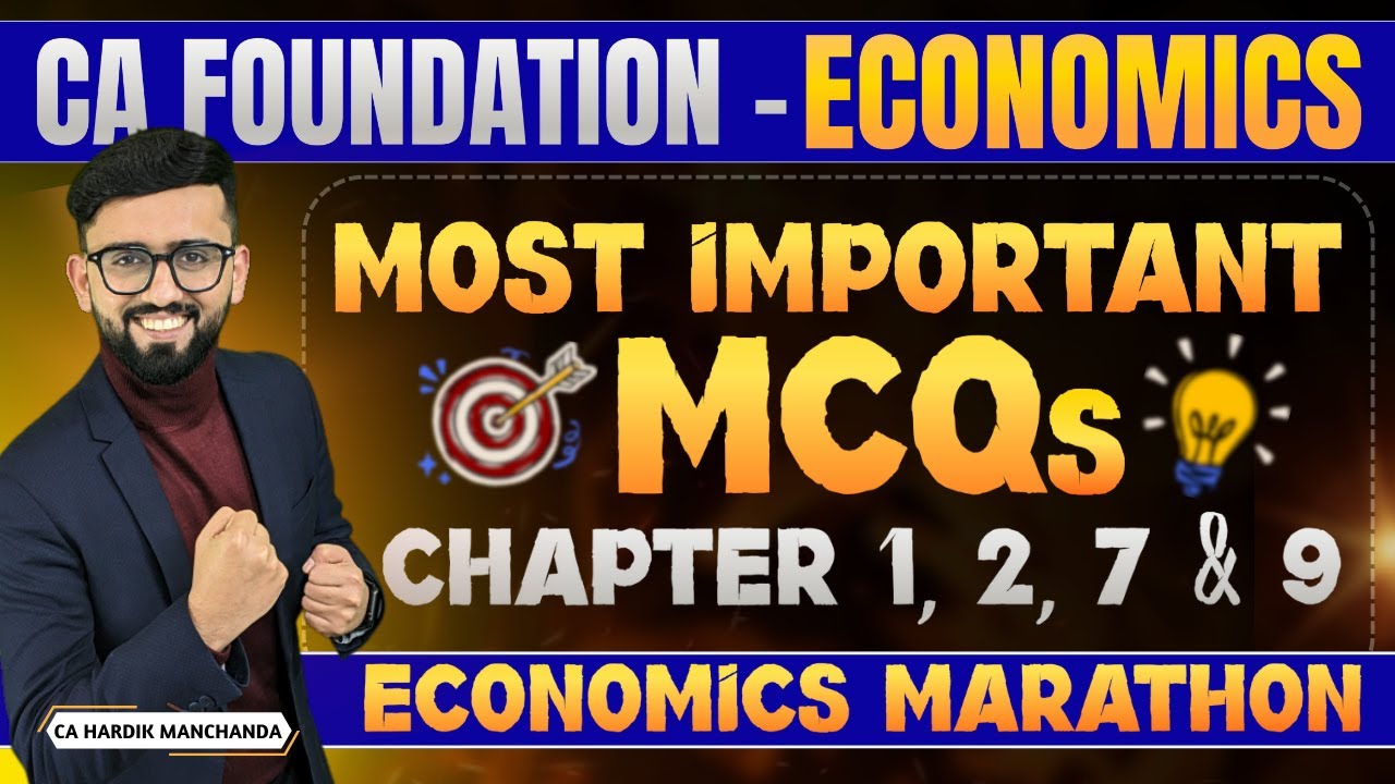 Most Important MCQs - CA Foundation Economics - Chapter 1, 2 , 7 & 9 | CA Hardik Manchanda |