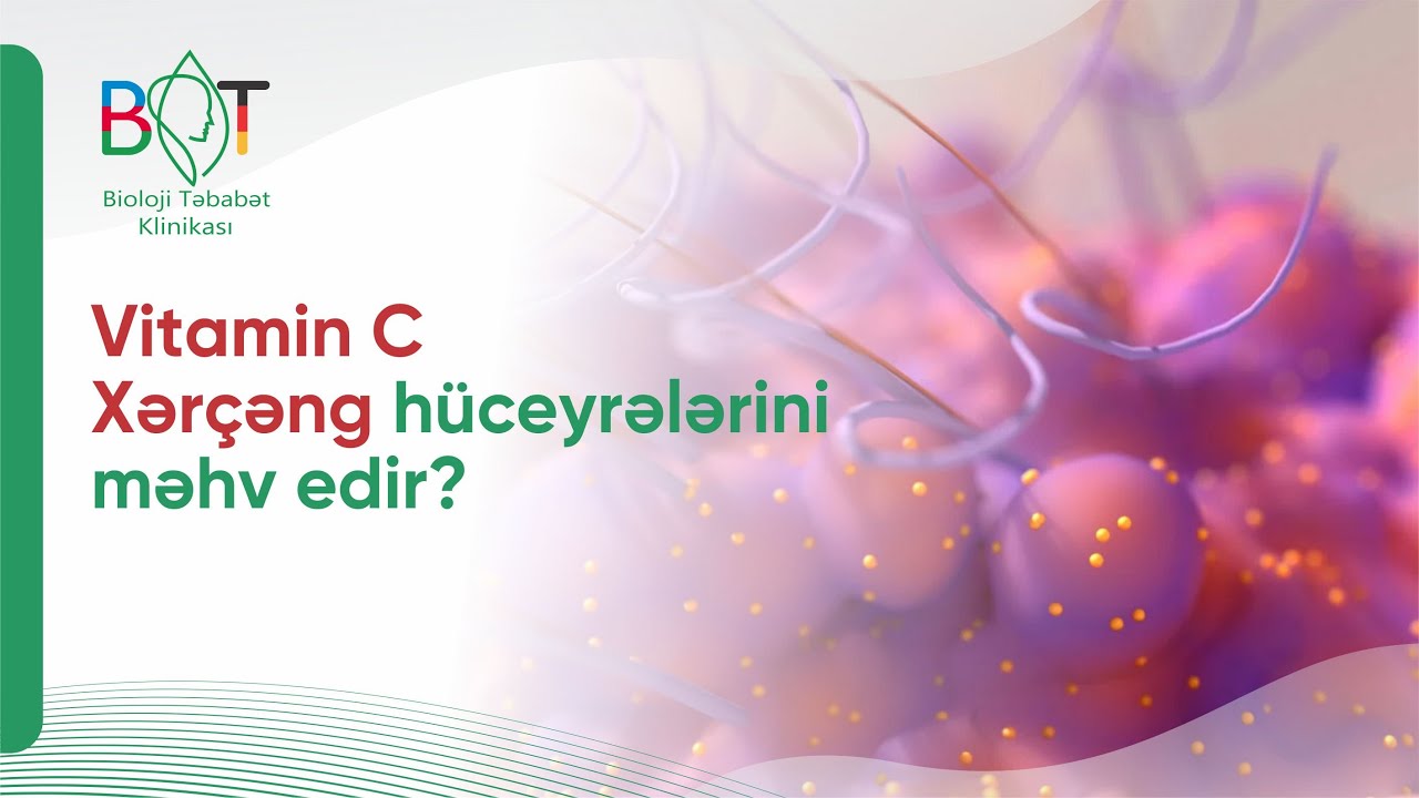 Vitamin C #Xərçəng hüceyrələrini məhv edir? #OrtomolekulyarTerapiya