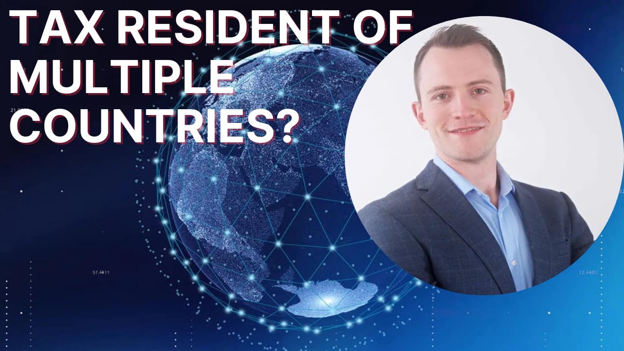 Can You Be Tax Resident of 2 (or more) Countries?