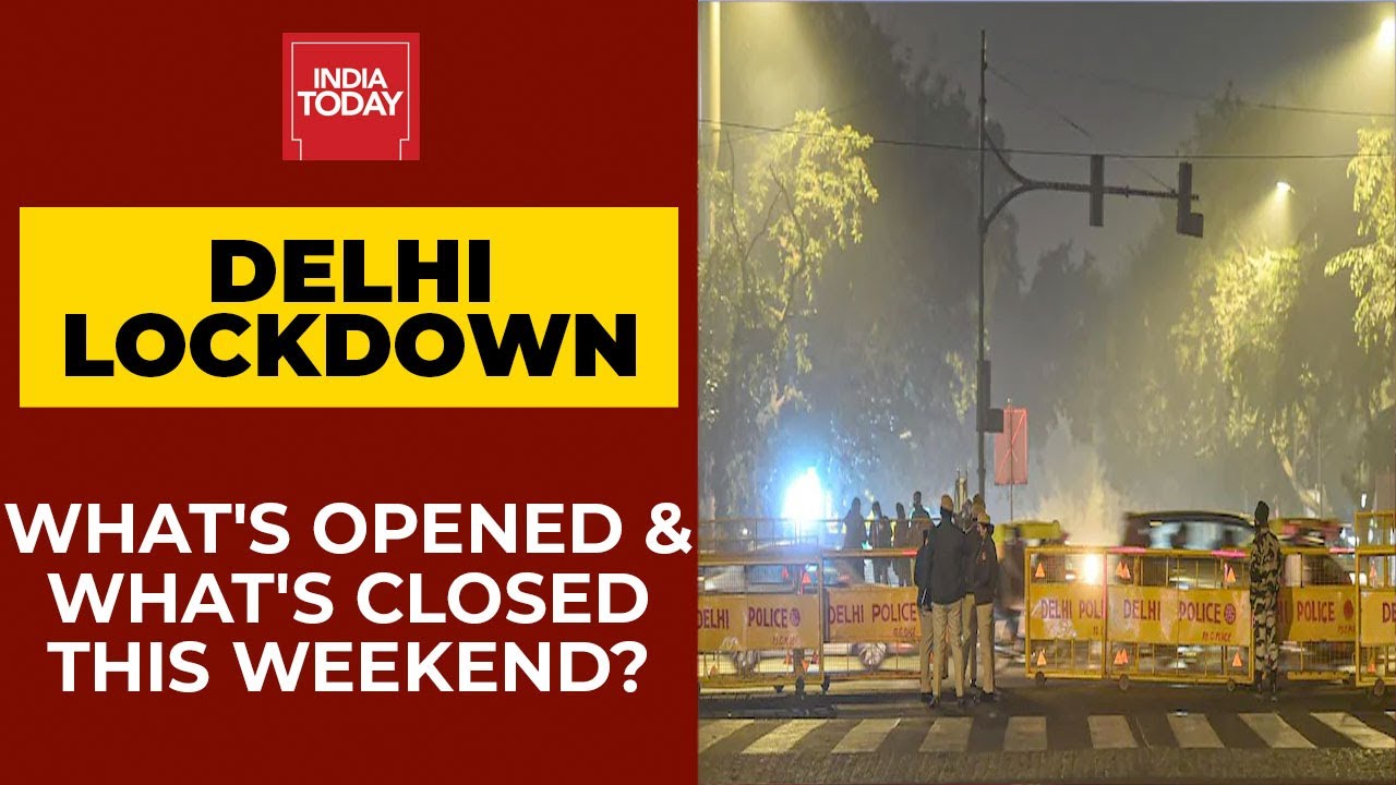 Delhi Weekend Curfew Amid Surge In Covid Cases: What's Open & What's Closed In Capital?| India Today