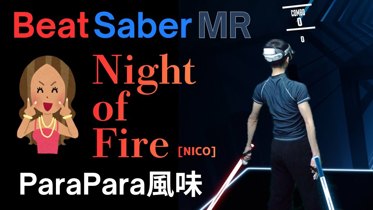 Beat Saber MR | Night of Fire (Para Para)