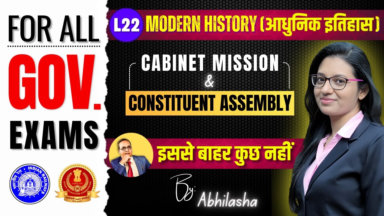 CLASS 22 | Cabinet Mission | Constituent Assembly | MODERN HISTORY FOR ALL COMPETITIVE EXAMS