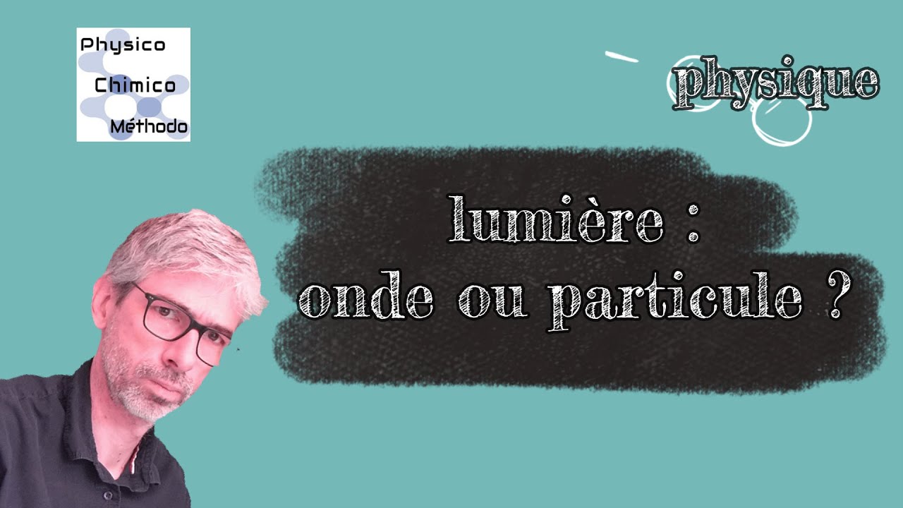 Dualit&eacute; onde particule : explications en 2 minutes avec la lumi&egrave;re !