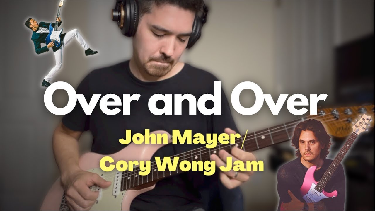 John Mayer &ldquo;Over and Over&rdquo; Solo//Cory Wong & JM &lsquo;Wong Notes&rsquo;