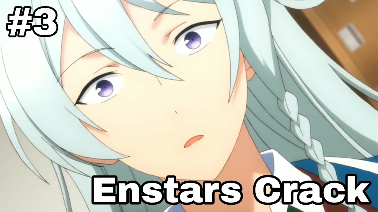 ENSTARS CRACK - PART 3 (INDONESIA)