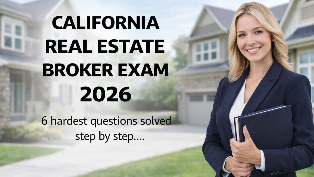 California Broker Exam 2026: Hardest 6 Questions Solved Step-by-Step