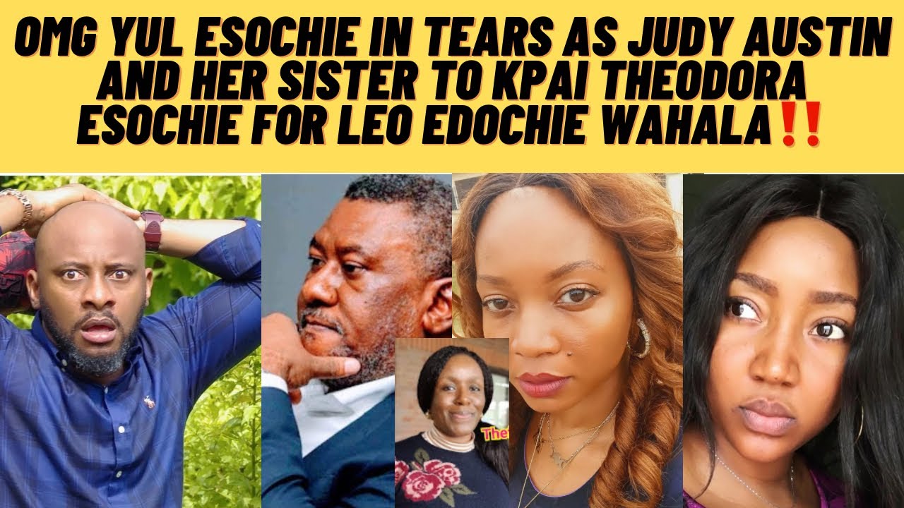 Yul edochie in shock as Judy Austin and her sister to kpai Theodora edochie for Leo edochie