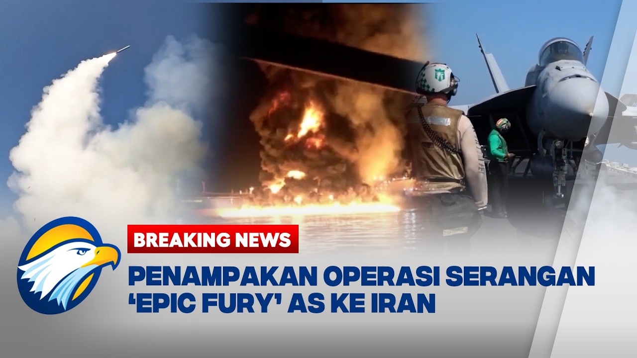 BREAKING NEWS - Melihat Penampakan Operasi 'Epic Fury' AS Terhadap Iran