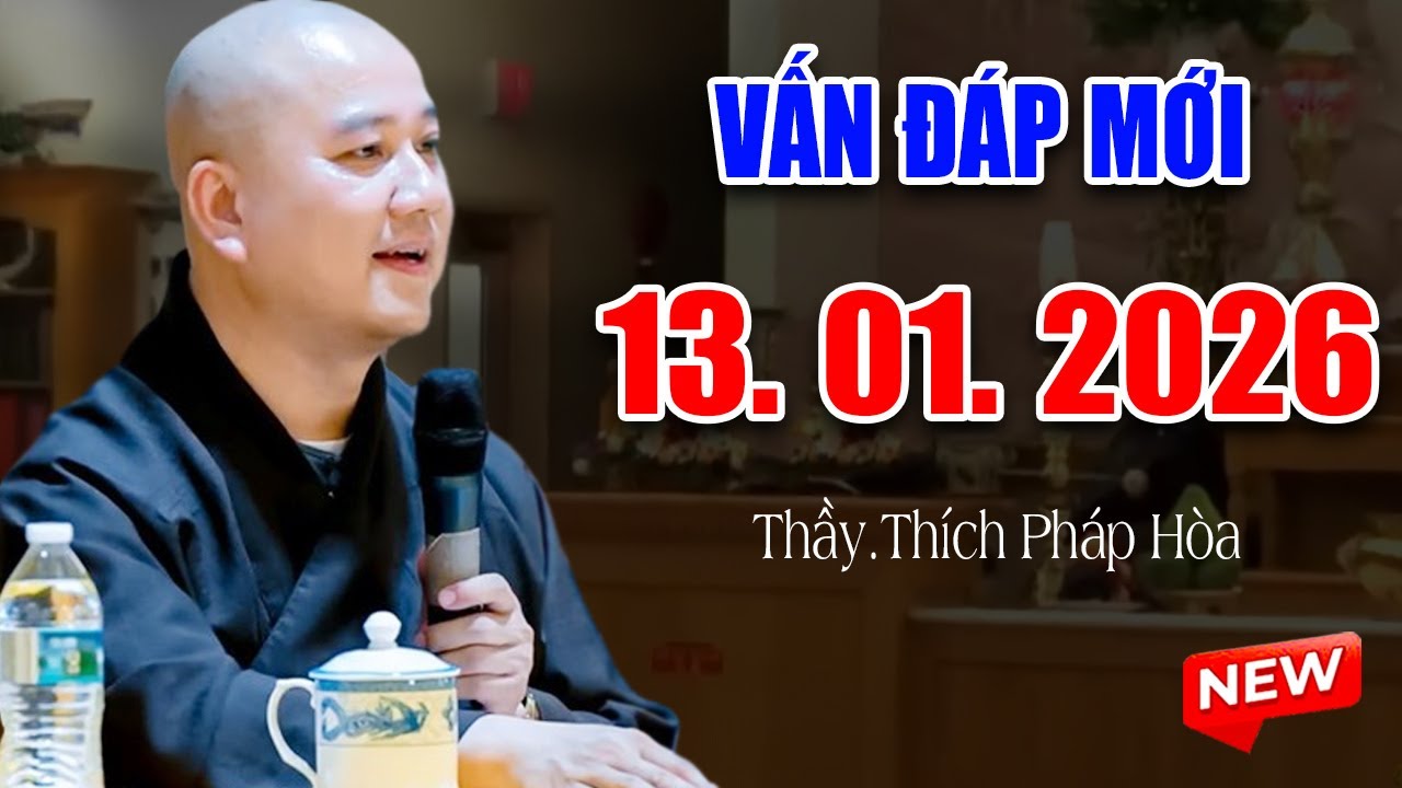 Vấn Đáp Mới Ngày 13. 01. 2026 - Thầy Thích Pháp Hòa #CaNaDa