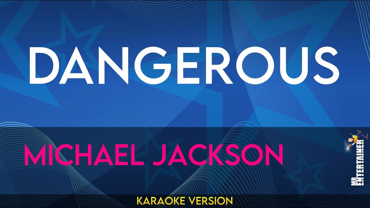 Dangerous - Michael Jackson (KARAOKE)