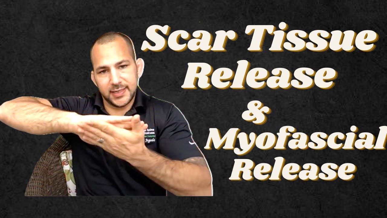 Releasing Scar Tissue & Myofascial Release