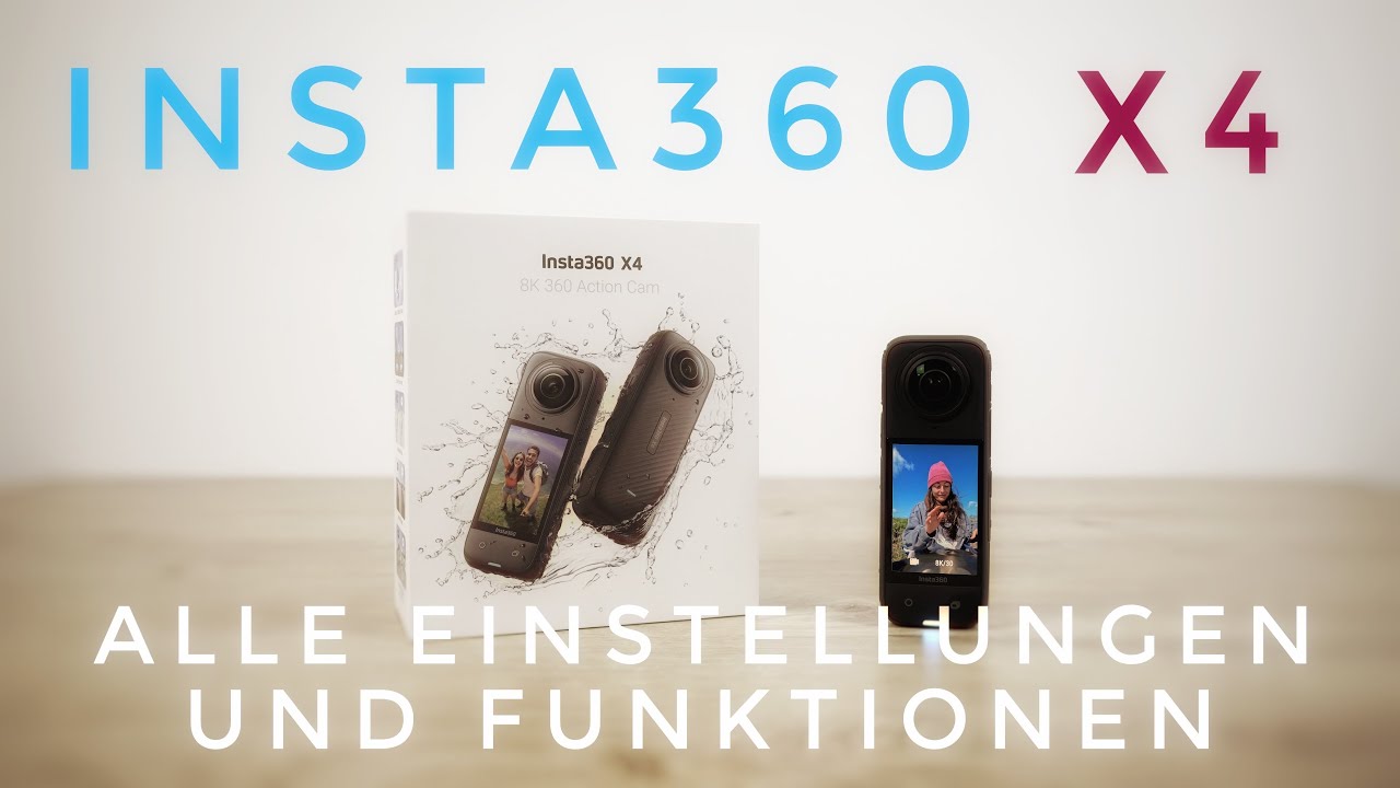 Insta360 X4 Tutorial Deutsch alle Einstellungen und Funktionen
