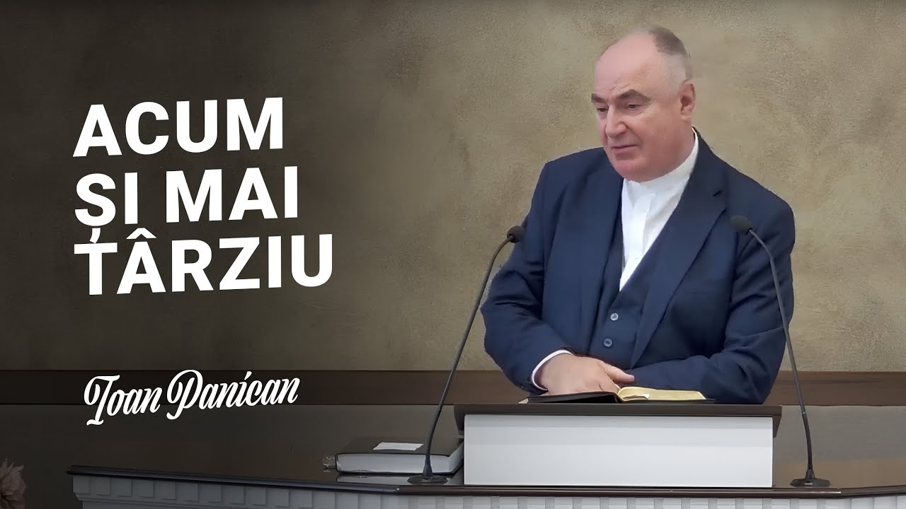 Ioan Panican - Acum și mai târziu
