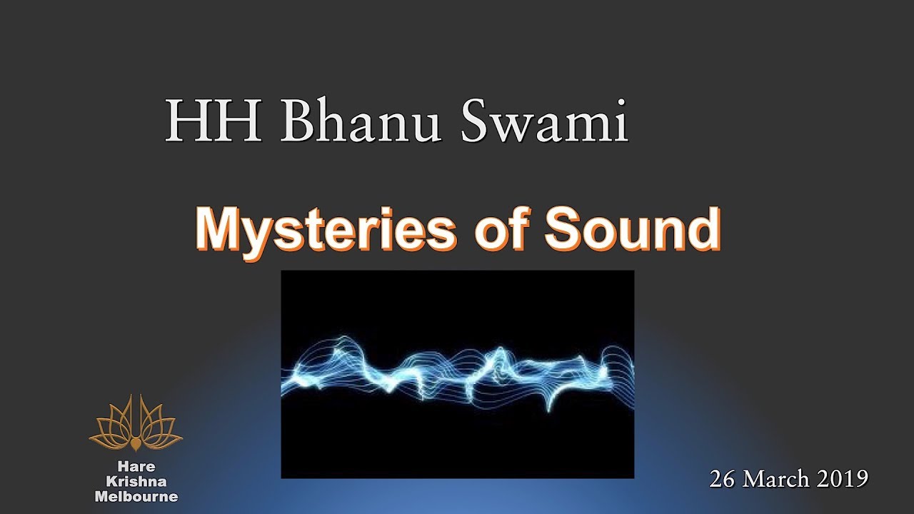 Mysteries of Sound - HH Bhanu Swami