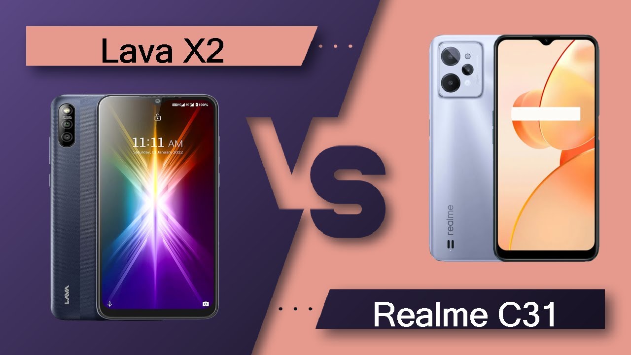 Lava X2 Vs Realme C31 | Realme C31 Vs Lava X2 - Full Comparison [Full Specifications]