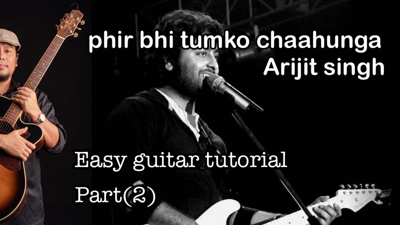 #phir bhi tumko chaahunga - Arijit singh,ShaShaa Tirupati - Easy guitar tutorial Part(2)