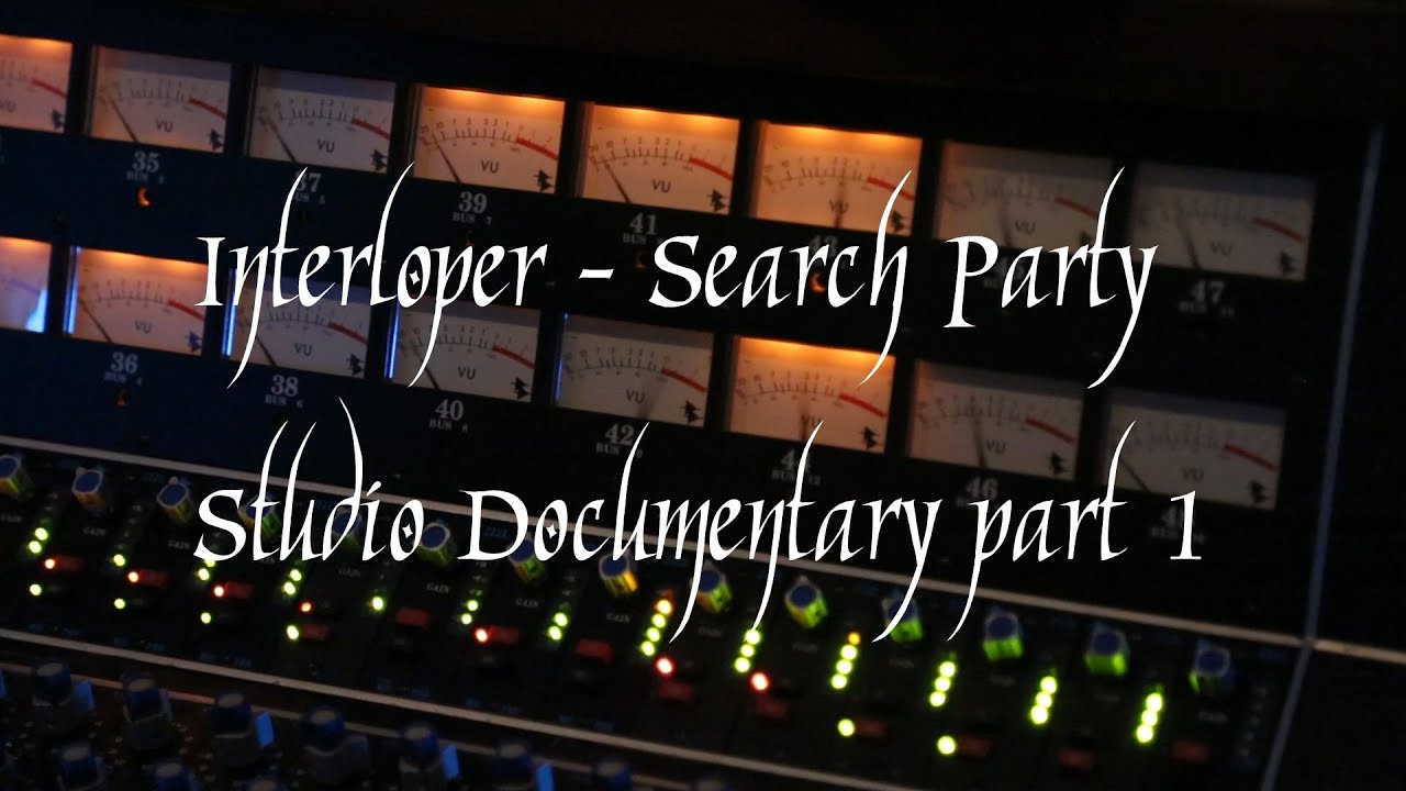 Interloper - Search Party Studio Documentary (Part 1)