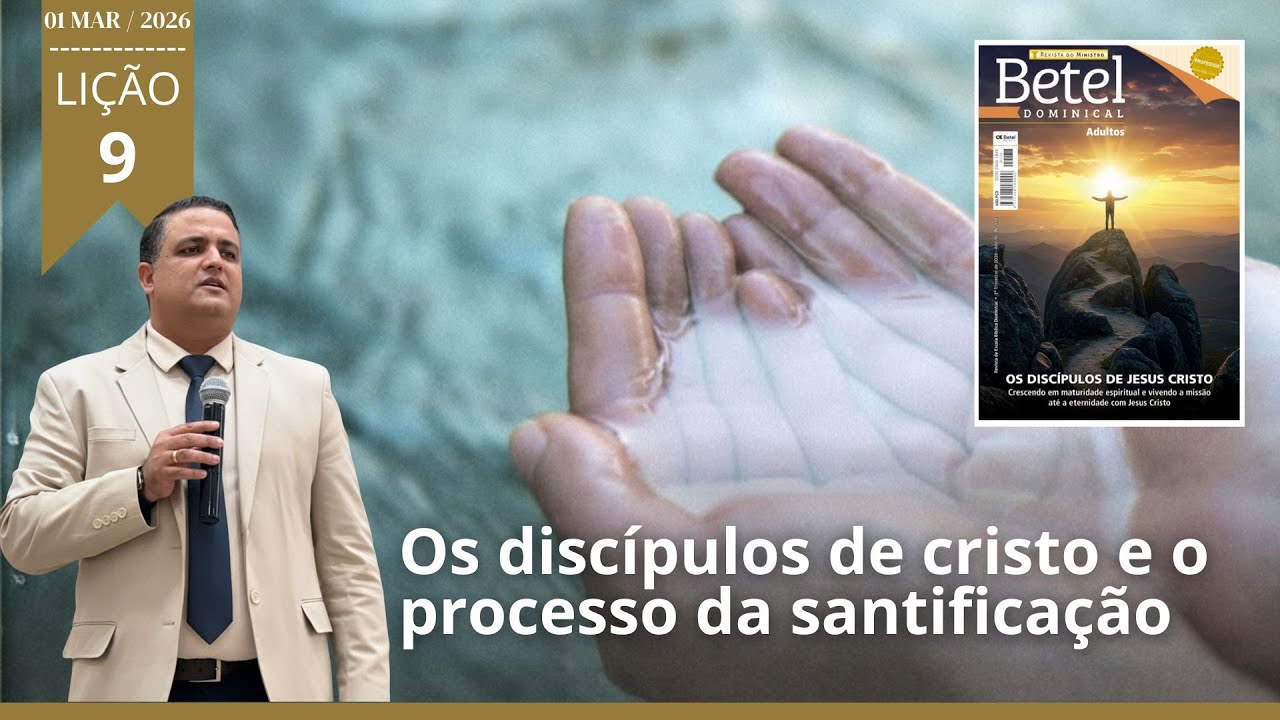 Lição 9 - Os discípulos - BETEL Adultos - 1º Trimestre 2026