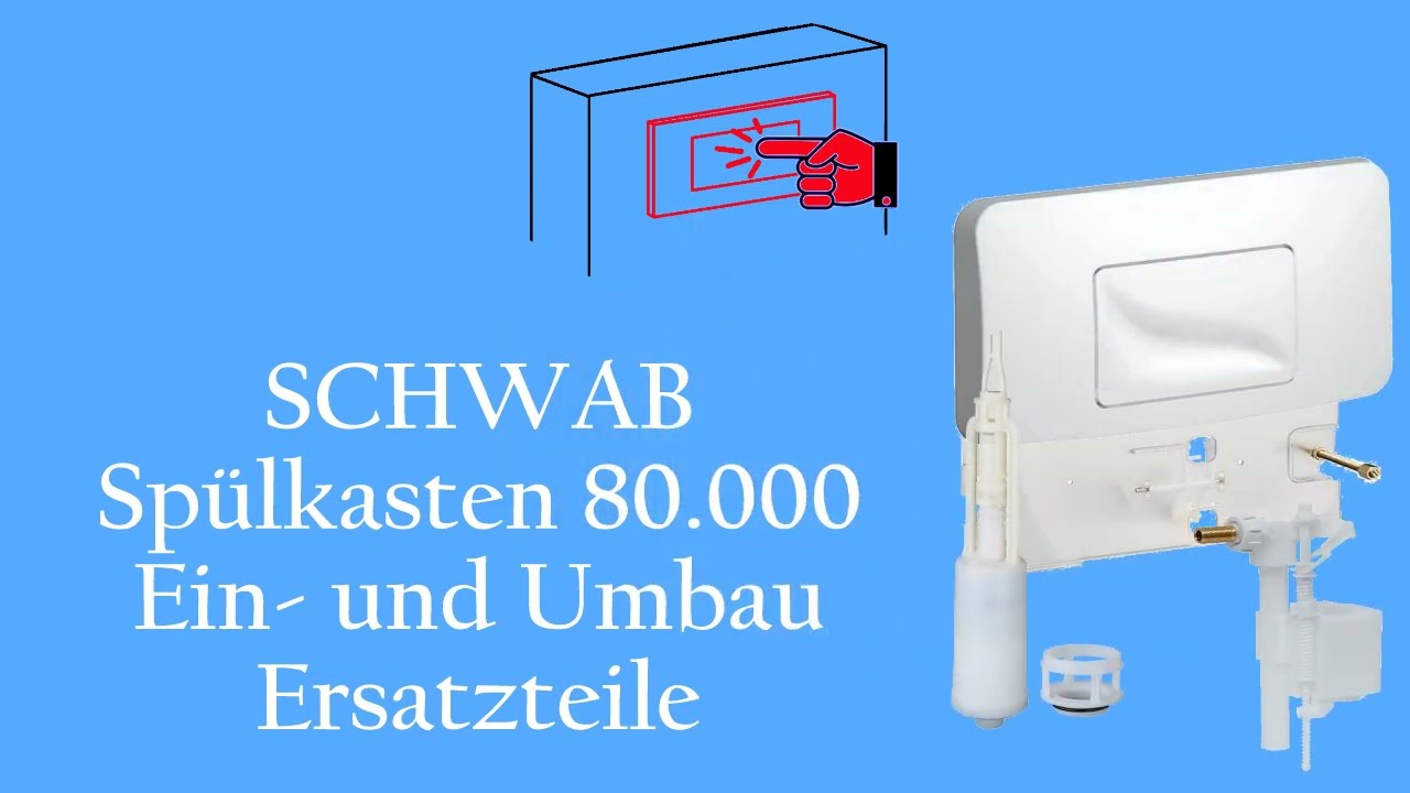 SCHWAB Wandeinbauspülkasten 80.000 Einbau/Umbau der Ersatzteile