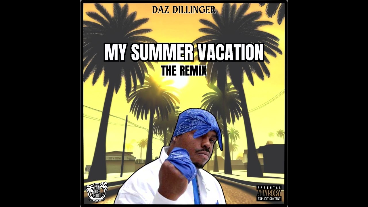 Daz Dillinger  - My Summer Vacation Remix
