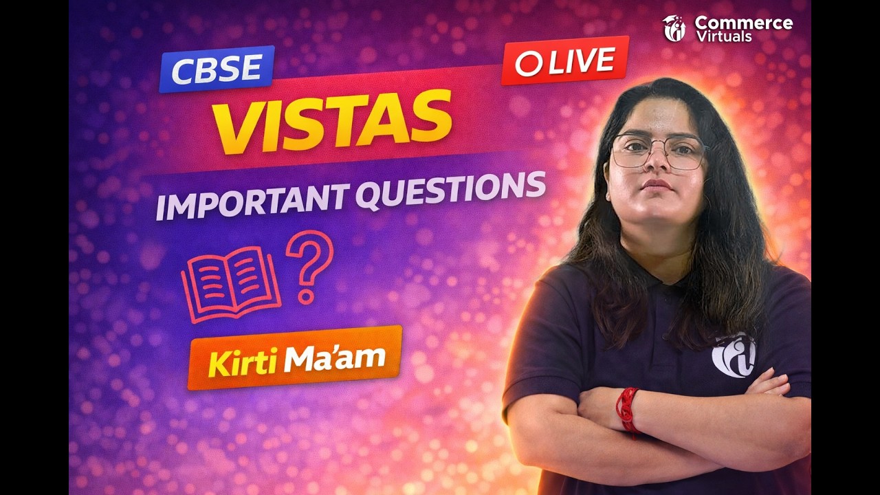 CBSE Class 12 Vistas Revision | Important Questions & Answers | Kirti Ma’am