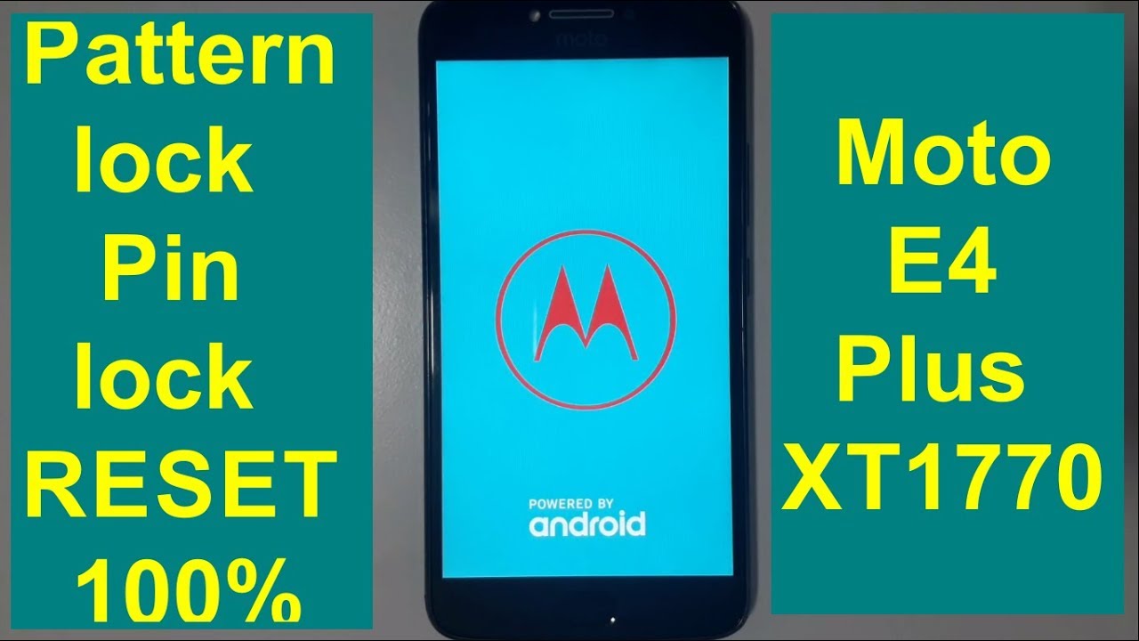 Moto E4 Plus XT1770 Hard Reset phone lock Pattern Lock easy work 2018