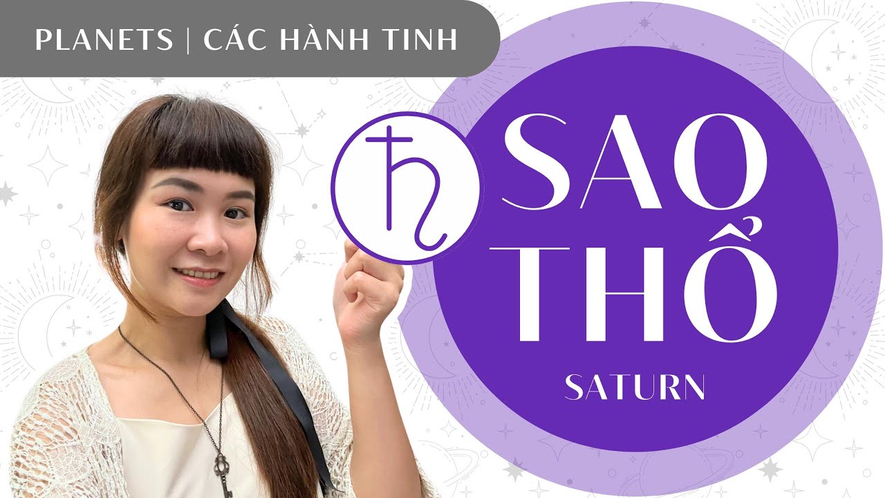 🪐 Ý nghĩa các Hành Tinh | SAO THỔ - Giới hạn, nghiệp quả & những bài học