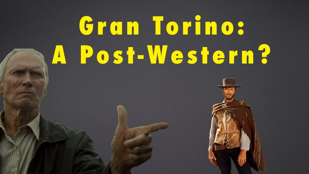 Gran Torino Analysis: A Western in a Post-Western World