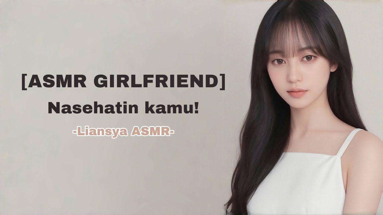 [ASMR Girlfriend] Nasehatin kamu!🤎 [F4M] ASMR Roleplay Indonesia