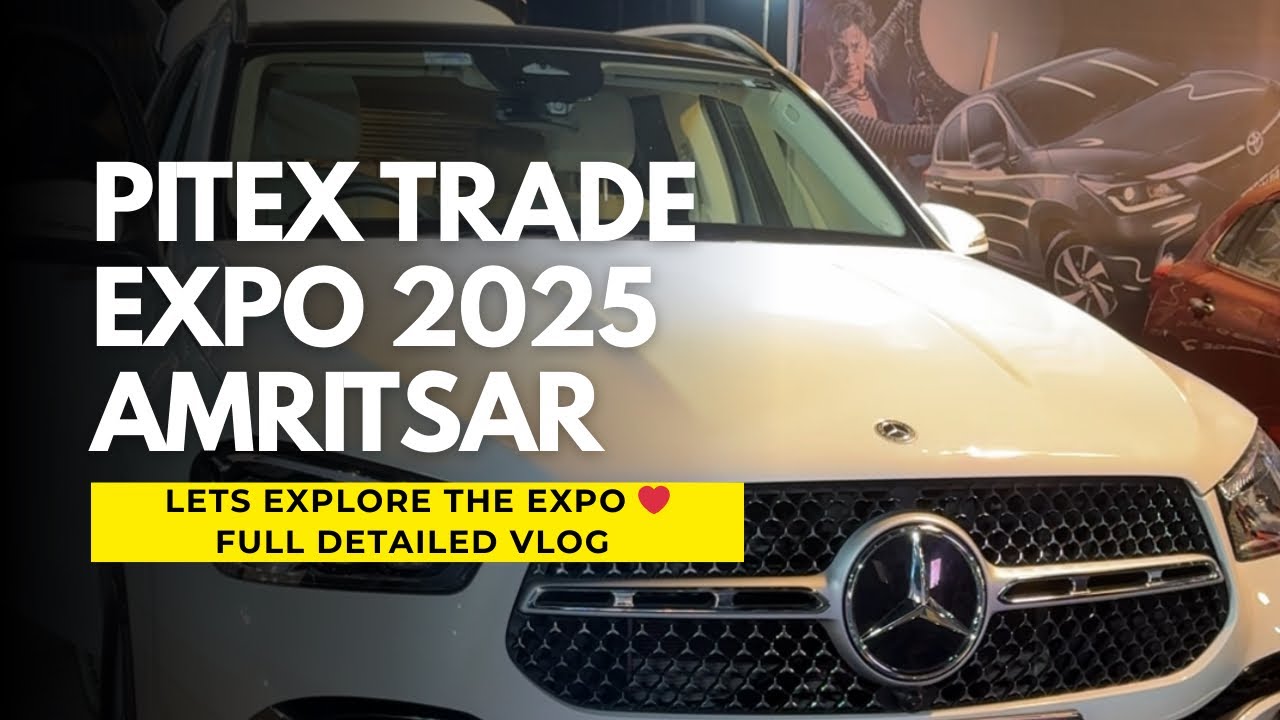 Pitex Trade Expo 2025 Amritsar |Full Detailed Vlog | Lets Explore|All over World Stalls ❤️#amritsar 