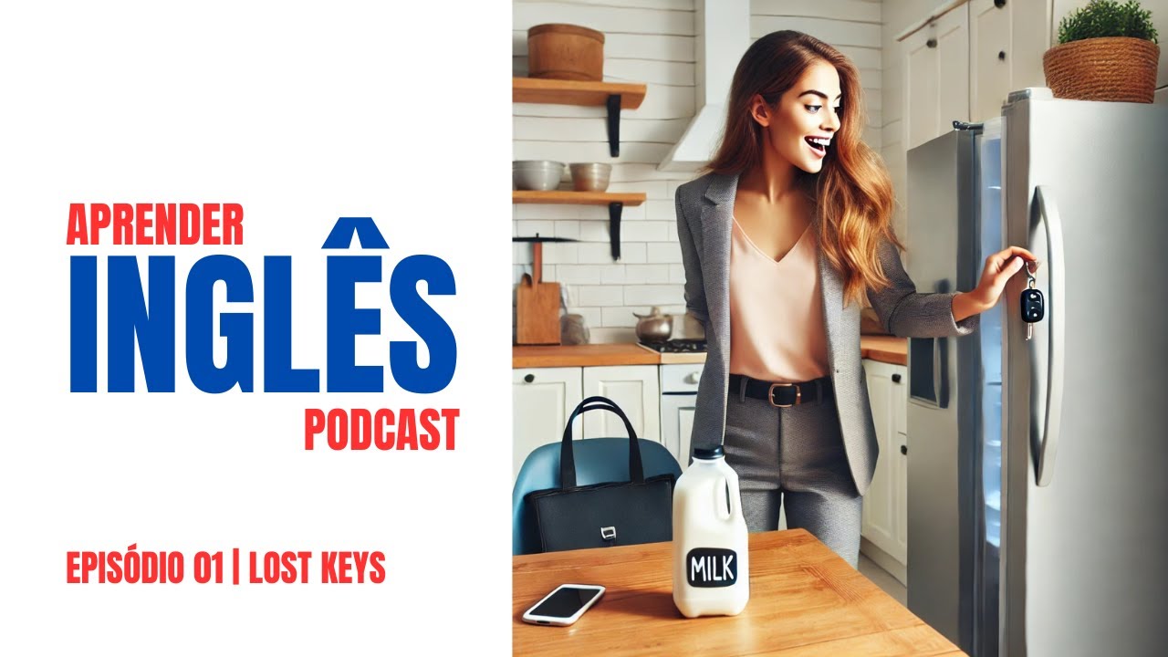 APRENDER INGLÊS PODCAST | EP 01 | LOST KEYS