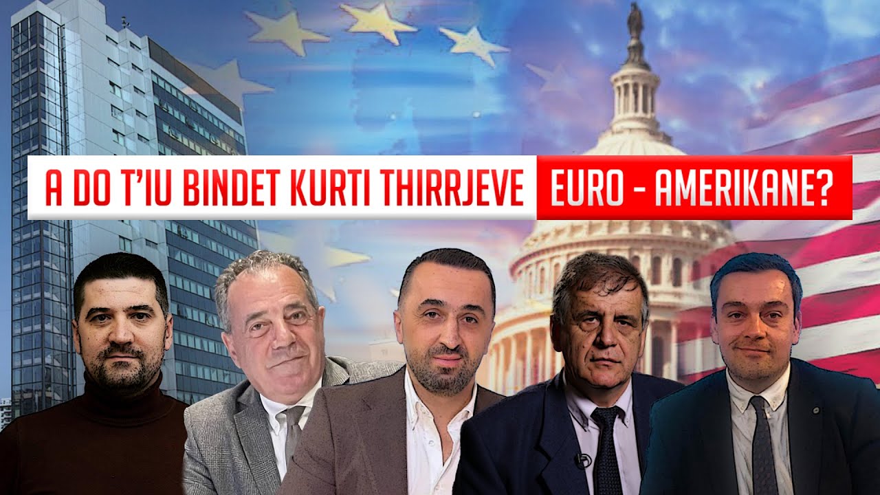 🔴 Politiko - A do t'iu bindet Kurti thirrjeve euro - amerikane? - 04.03.2024