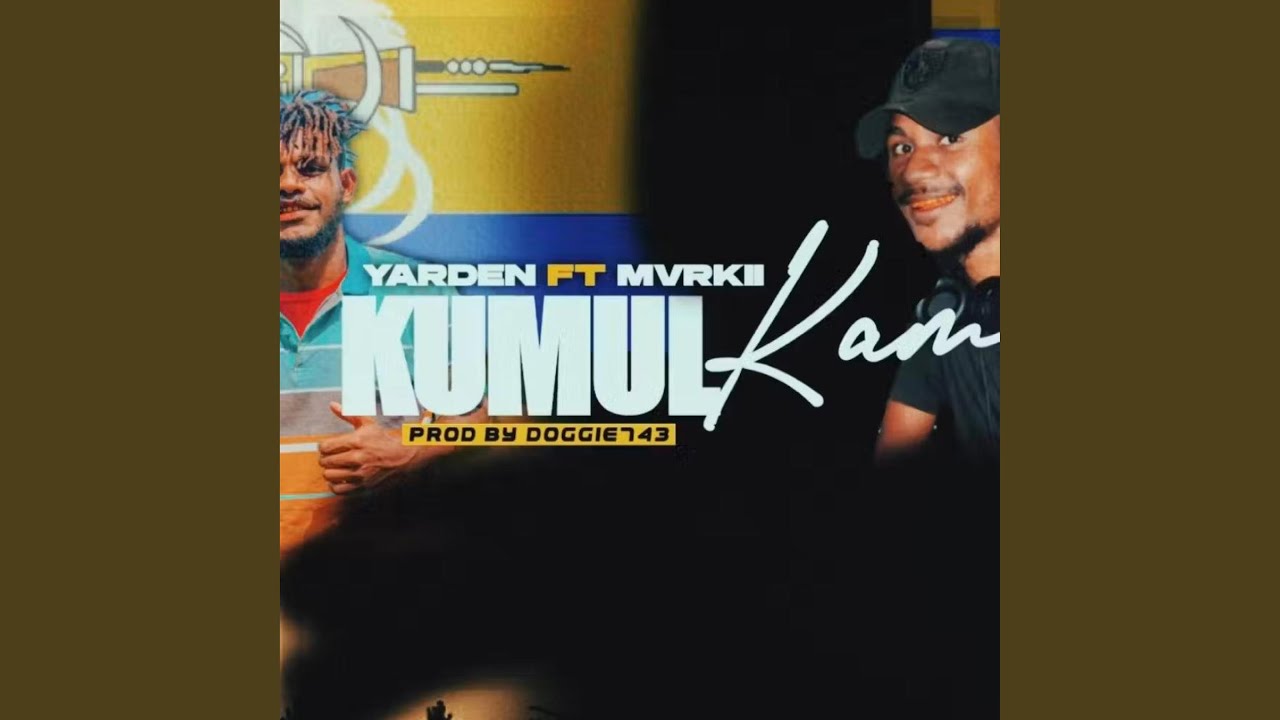 Kumul Kam (feat. Mvrkii)