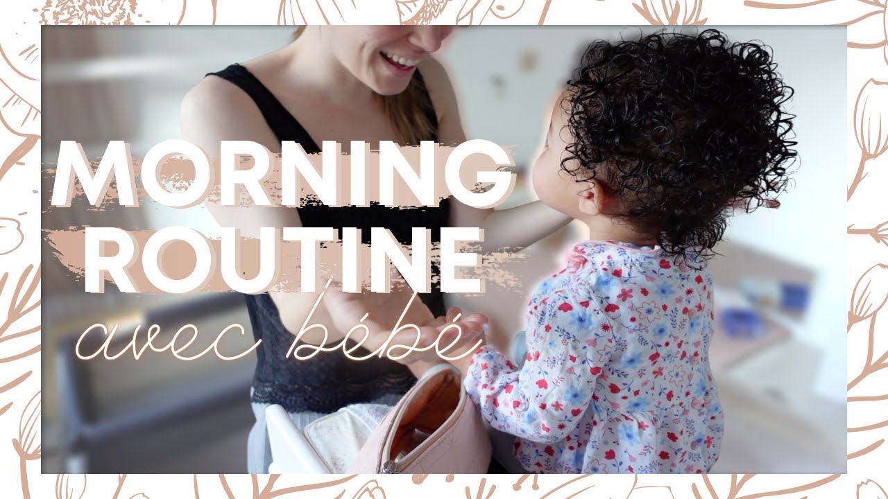 🌤 MORNING ROUTINE avec bébé (13 mois) 👶🏽🌸
