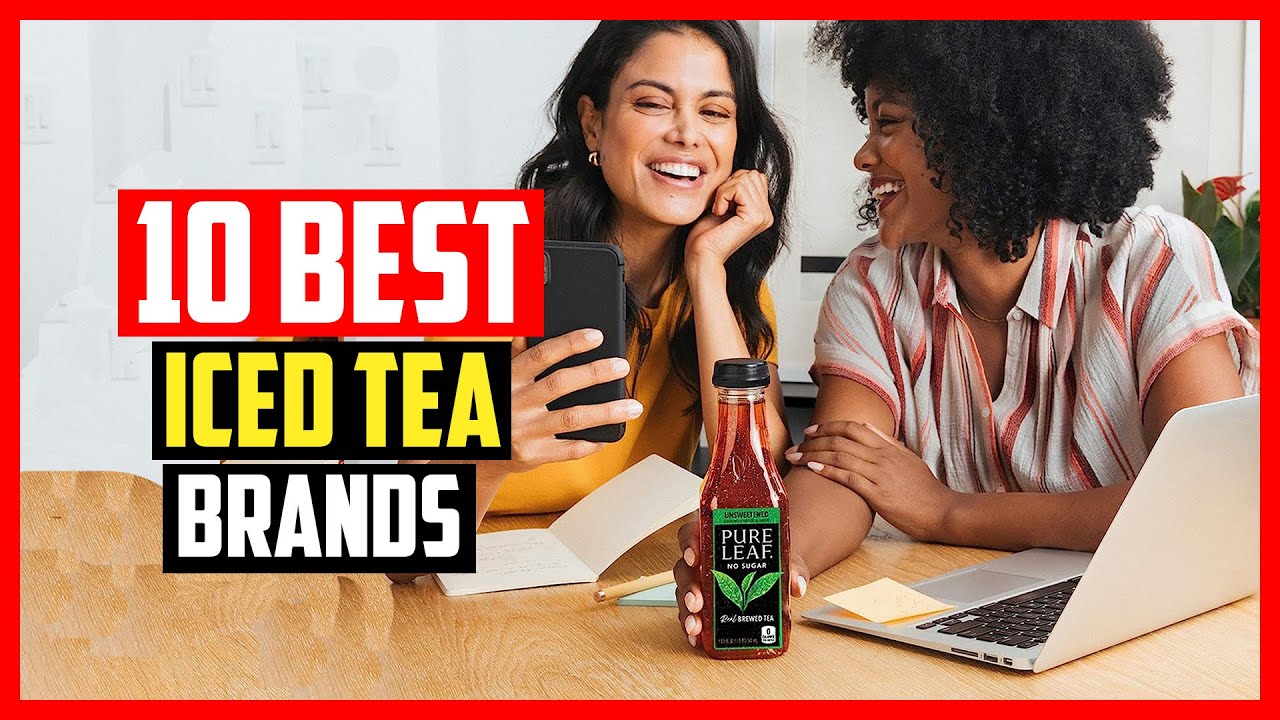 ✅Top 10 Best Iced Tea Brands in 2025