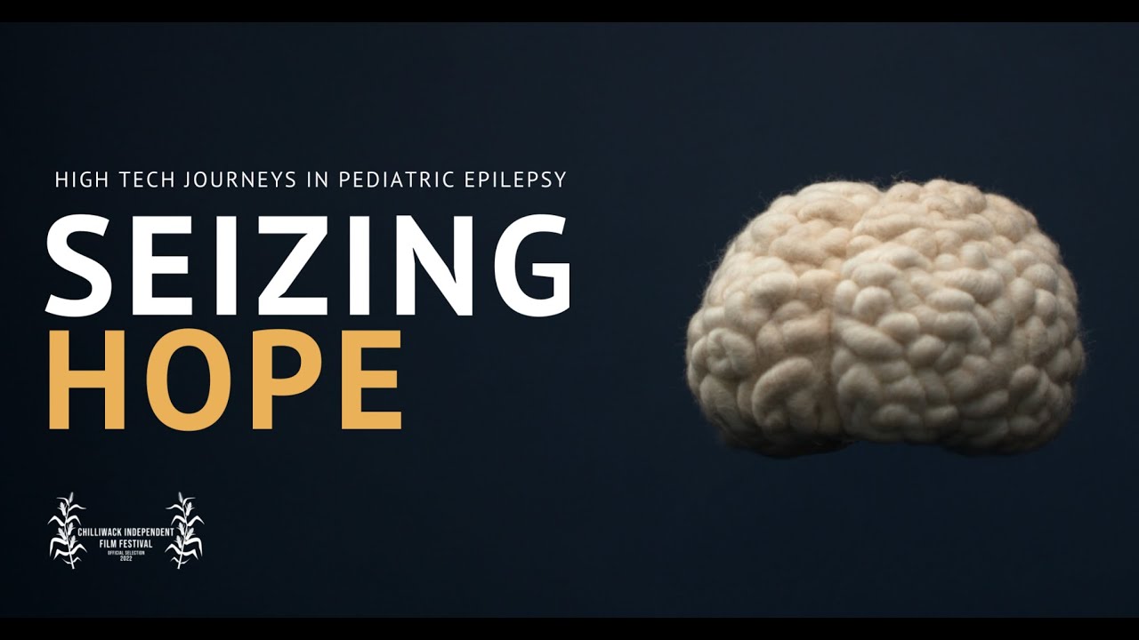 Seizing Hope - High Tech Journeys in Pediatric Epilepsy | UBC & NIH