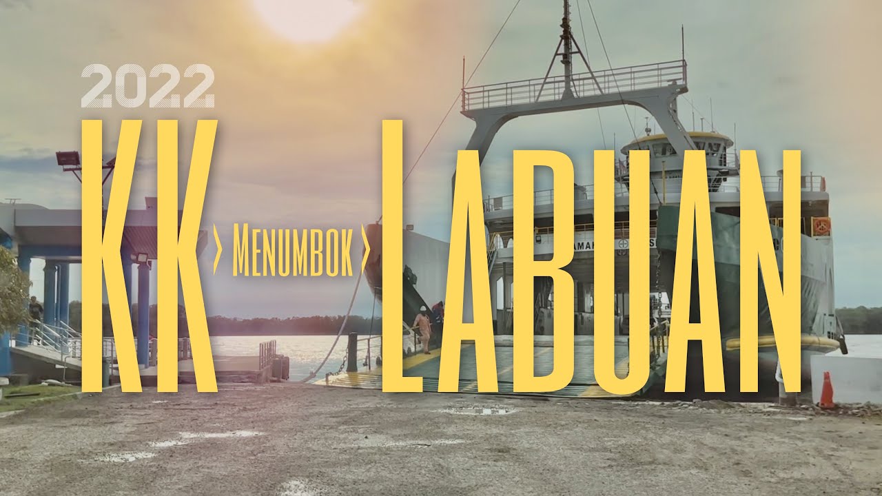 #jalan_b22 | KK-LBU Perjalanan dari Kota Kinabalu ke Labuan
